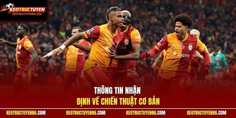 Thông tin nhận định về chiến thuật cơ bản