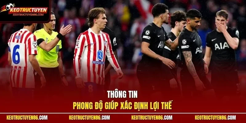 Thông tin phong độ giúp xác định lợi thế