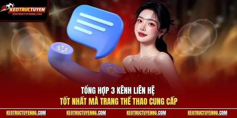 Tổng hợp 3 kênh liên hệ tốt nhất mà trang thể thao cung cấp